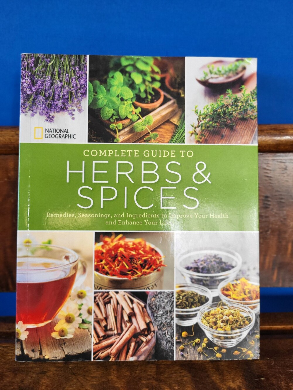 Complete Guide to Herbs and Spices Remedies Seasonings National Geographic
